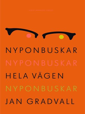 cover image of Nyponbuskar nyponbuskar hela vägen nyponbuskar